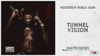 Hoodrich Pablo Juan  quotTunnel Visionquot Master Sensei [upl. by Eben827]