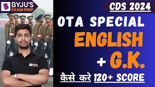 OTA Special  How to Score 120 in English amp GK Strategy to Score 120 in CDS OTA  CDS 2024 Exam [upl. by Hcab157]