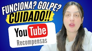 YOUTUBE RECOMPENSAS FUNCIONA  ⛔️CUIDADO⛔️  Youtube Recompensas é Golpe Youtube Recompensas [upl. by Jerry440]