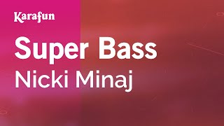 Super Bass  Nicki Minaj  Karaoke Version  KaraFun [upl. by Pease]