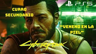 Cyberpunk 2077 ps5 Curro Secundario quotVENENO EN LA PIELquot [upl. by Atilem304]