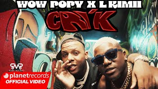 WOW POPY ❌ L KIMII  CRIK Prod By Dj Cham Official Video by Rou Roff repaton [upl. by Sibby]