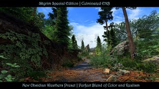 SkyrimSE  New Culminated ENB  Obsidian Preset  Blend of Color amp Realism [upl. by Zacharie827]