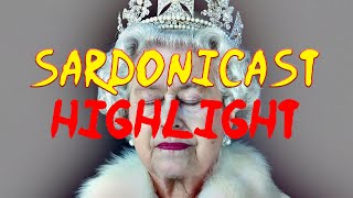 IHE laments over the death of the queen Sardonicast 122 [upl. by Amla]