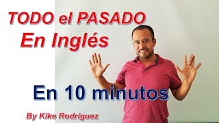 TODO El Pasado En INGLES En 10 Minutos [upl. by Franz]