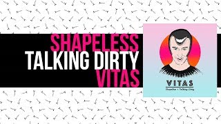 Shapeless Talking Dirty  Vitas remix 7th Element FREE DOWNLOAD 2018 [upl. by Sharpe]