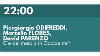 Piergiorgio ODIFREDDI Marcello FLORES David PARENZO  Cè del marcio in Occidente [upl. by Adniral302]