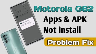 Motorola G62 Application APK Not Install Problem Solve [upl. by Kcinomod]