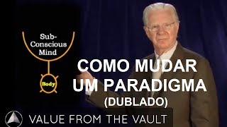 Bob Proctor  Como mudar um paradigma dublado [upl. by Notgnillew209]