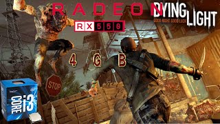 Dying Light║RX 550 4 GB ║TEST [upl. by Verda248]