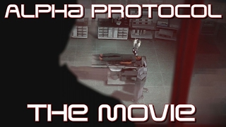 Alpha Protocol  The Movie [upl. by Charissa226]