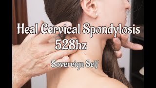 Heal Cervical Spondylosis528hzSubliminal Frequency Fusion [upl. by Joby896]