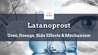 latanoprost  Uses Dosage Side Effects amp Mechanism  Xalatan [upl. by Rheta]