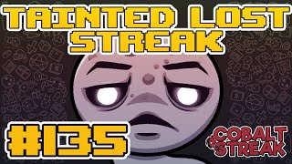 TAINTED LOST STREAK 135 The Binding of Isaac Repentance [upl. by Rimisac]