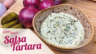 Cómo hacer SALSA TARTARA casera fácil y rápido  Receta casera [upl. by Nogam]