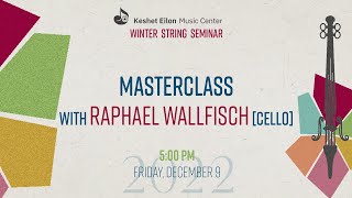 Keshet Eilon Winter Seminar Master Class with Raphael Wallfisch cello [upl. by Annaihr]