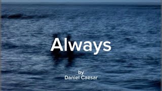 Always  Daniel Caesar Karaoke Version [upl. by Ernesta]