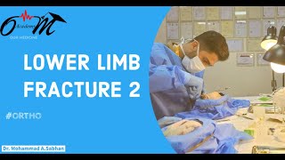 Lower limb fracture Lec2  Second Part [upl. by Roselani]