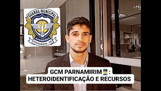 GCM PARNAMIRIM HETEROIDENTIFICAÇÃO E RECURSOS ADMINISTRATIVOS [upl. by Matthews]