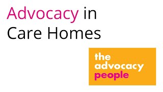 Advocacy in Care Homes [upl. by Bonis]