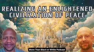 Episode 74  Realizing an Enlightened Civilization of Peace [upl. by Snowman188]