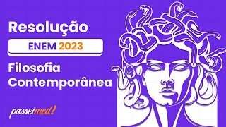 ENEM 2023  Filosofia Contemporânea  Não tinha outra filosofia Nem eu Não digo que [upl. by Anita]