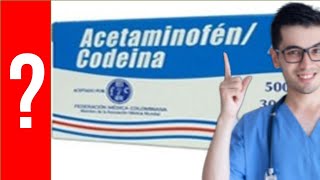 ACETAMINOFÉN CON CODEÍNA  Para que sirve y Como se toma  Dolor  Y MAS 💊 🔴 [upl. by Aileen]