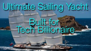 The ultimate sailing yacht Maltese Falcon built for Tech Billionaire [upl. by Redmond]