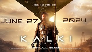 Kalki 2898 AD Grand Release on June 27 2024  Prabhas Amitabh Kamal Haasan Deepika  Nag Ashwin [upl. by Danie]