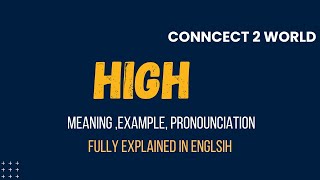 What Does high Means  Meanings And Definitions With high in ENGLISH [upl. by Leesen660]