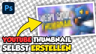 Ganz einfach YouTube Thumbnail für Gaming Content selbst erstellen  Tutorial auf Deutsch [upl. by Dobson]