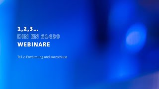 Webinar DIN EN 61439  Erwärmung und Kurzschluss [upl. by Peh]