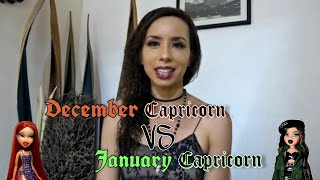 December Capricorns VS January Capricorns [upl. by Eilojne]