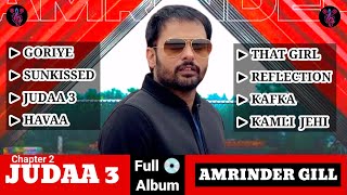 Amrinder Gill  Judaa 3 Album Chapter2  Amrinder Gill New Songs Full Album  Audio Jukebox 2024 [upl. by Ttenaj247]