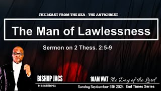 THE MAN OF LAWLESSNESS PT1  THE ANTICHRIST  FAMILY SUNDAY  BISHOP JACS  8TH SEPTEMBER 2024 [upl. by Eenot646]