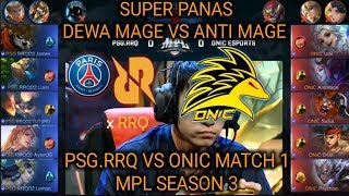 MATCH SUPER PANAS PSGRRQ VS ONIC MATCH 1 MPL S3  RRQ DIBANTAI ONIC [upl. by Niledam]