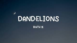 DANDELIONS  RUTH B  Slowed  Reverb Lyrics video [upl. by Abijah]