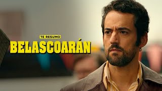 BELASCOARAN  RESUMEN en 10 minutos NETFLIX [upl. by Worsham]