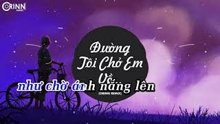 KARAOKE  Đường Tôi Chở Em Về Orinn Remix  Buitruonglinh  Nhạc Trẻ Remix Căng Cực Gây Nghiện [upl. by Yaf781]