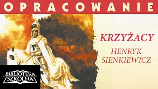 11 Krzyżacy  Opracowanie Najważniejsze wydarzenia  Audiobook PL [upl. by Hassi131]