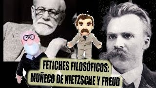 Fetiches filosóficos  Nietzsche y Freud en muñeco [upl. by Hctub]