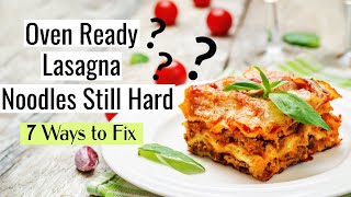 Oven Ready Lasagna Noodles Still Hard How to Fix [upl. by Airdnaxela865]