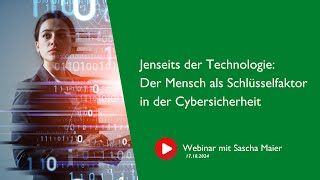 Jenseits der Technologie Der Mensch als Schlüsselfaktor in der Cybersicherheit [upl. by Aitercal]