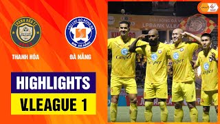 Highlights Thanh Hóa  Đà Nẵng  Chốt hạ trên chấm 11m vượt khó xây chắc đỉnh bảng [upl. by Theobald]