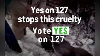 Stop the Cruelty Vote YES on Proposition 127 [upl. by Metzger]