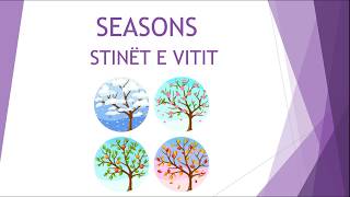 Klasa II  Seasons  Stinet e vitit ne Gjuhen Angleze [upl. by Norward]