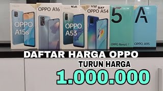 TURUN 1000000 DAFTAR HARGA OPPO TERBARU 2022 [upl. by Miarhpe]