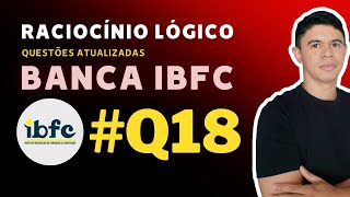 Questão 18 Raciocínio Lógico Banca IBFC  Ebook 150Q [upl. by Annairda]