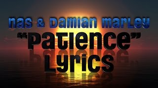 Lyrics quotPatiencequot by NAS amp Damian Marley [upl. by Adnohsed]