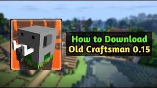 HOW TO DOWNLOAD OLD CRAFTSMAN VERSION 015 [upl. by Glassman]